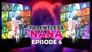 EP.6 Talentless Nana