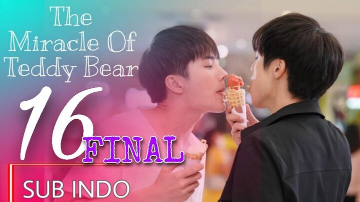 (BL) The Miracle Of Teddy Bear Full Ep.16 Sub Indo (FINAL)