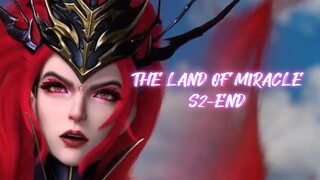 THE LAND OF MIRACLE S2-END