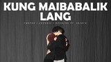 Kung Maibabalik Lang - Tyrone | SevenJc | BonBlue Ft. JBlack