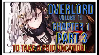 Overlord Vol. 15 Chapter 1 - To Take a Paid Vacation | Part 3