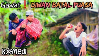 gawat❗DIWAN BATAL PUASA | komedi muhyi official