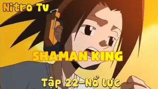 Shaman king_Tập 22-Nổ lực