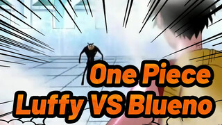 Cháy! Lần đầu tiên Luffy sử dụng Gear 2 để chống lại Blueno