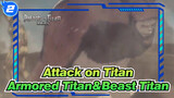 [Attack on Titan:The Final Season] OP, Armored Titan&Beast Titan's Fight Scenes_2