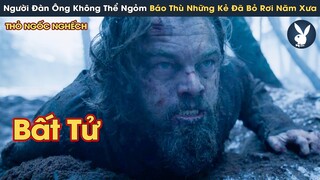 [Review Phim] Người Đàn Ông Không Thể Ngỏm Quay Về Báo Thù Những Kẻ Đã Phản Bội Mình Năm Xưa