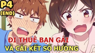 Đi Thuê Bạn Gái Và Cái Kết Số Hưởng (Phần cuối) - Tóm Tắt Anime Hay