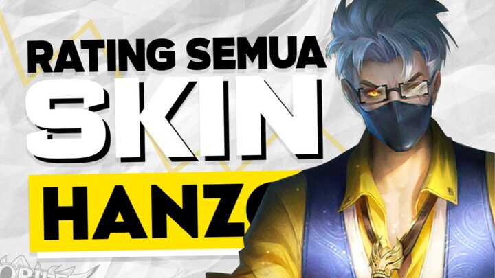 Rating Semua Skin HANZO