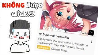 ĐỪNG CLICK VÀO QUẢNG CÁO GAME NÀY !!