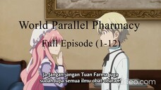 Parallel World Pharmacy Full Episode (1-12) Sub Indonesia | Apotek di Dunia Lain | Isekai Yakkyoku