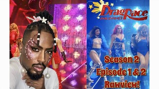 Drag Race Philippines Season 2 Episodes 1 & 2 Rawview