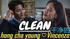 CLEAN 干净的  / VINCENZO 빈센조  OST   ( hong cha young ♡ Vincenzo )