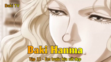 Baki Hanma Tập 11 - Em trước kia rất đẹp