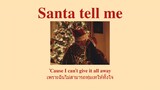[THAISUB / แปลเพลง] Santa tell me - ArianaGrande