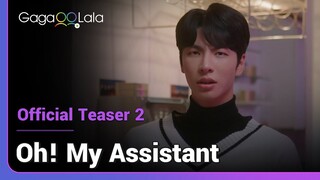 Oh! My Assistant | Official Teaser 2 | The LOL romantic comedy we've been waiting for is here!