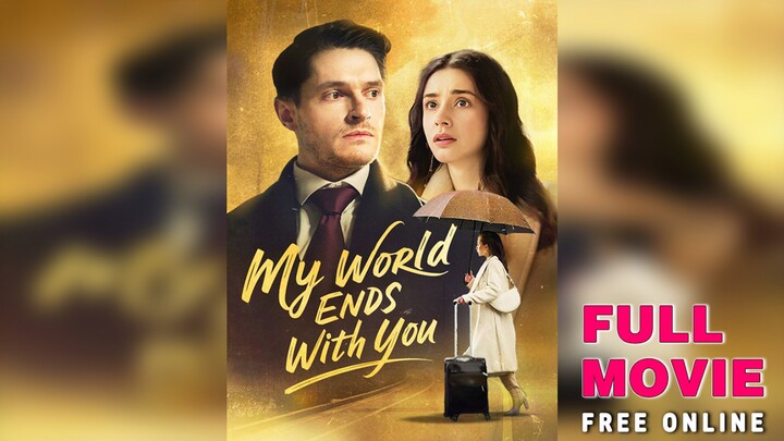 [EN SUB] My World Ends With You Full Movie[Full Movie] #Short Drama