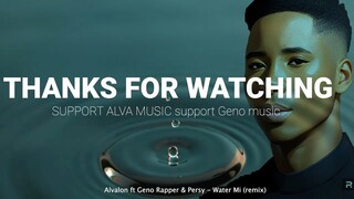 Alvalon - Water mi ft Geno Rapper & Percy - (official lyrics video) 1080p