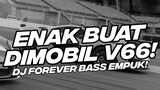 ENAK BUAT DI MOBIL V66! DJ BREAKDUTCH FOREVER FULL BASS 2023 [NDOO LIFE]