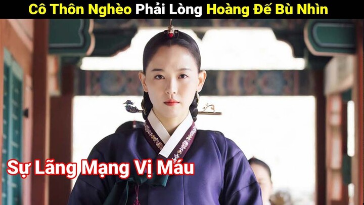 Review Phi: Sự Lãng Mạng Vị Máu, Mối Tình Trắc Trở Của Hoàng Đế Bù Nhìn Và Mối Tình Trắc Trở | Full