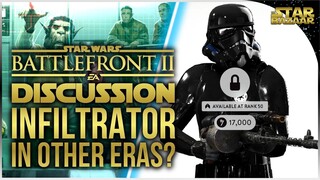 Infiltrator In Other Eras? Battlefront 2 Discussion