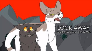 LOOK AWAY [Complete Warriors OC PMV MAP]