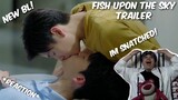 (NEW BL!) GMMTV 2021 | Fish upon the sky (ปลาบนฟ้า)  - REACTION