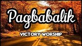 PAGBABALIK (VICTORY WORSHIP) LYRIC VIDEO
