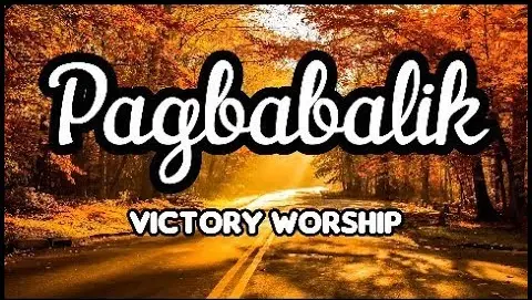 PAGBABALIK (VICTORY WORSHIP) LYRIC VIDEO