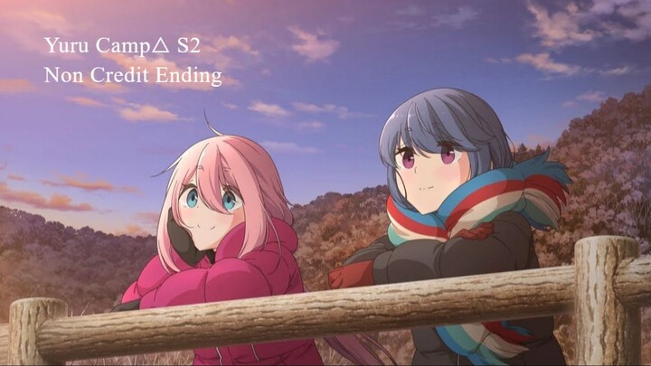 Yuru Camp△ Season 2 Non Credit Ending Bluray Extra Content