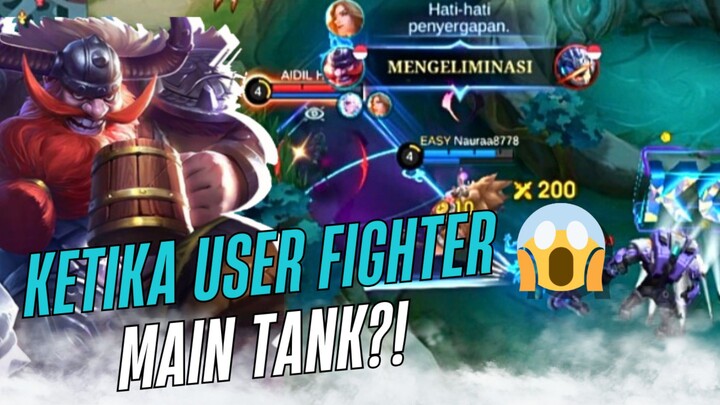 USER FIGHTER MAIN TANK? EMANG BISA?? || NauuMlbb