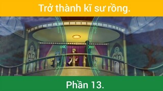 Trở thành kĩ sư rồng p13