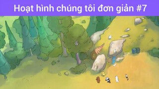 hoạt hình Chúng tôi đơn giản phần 7