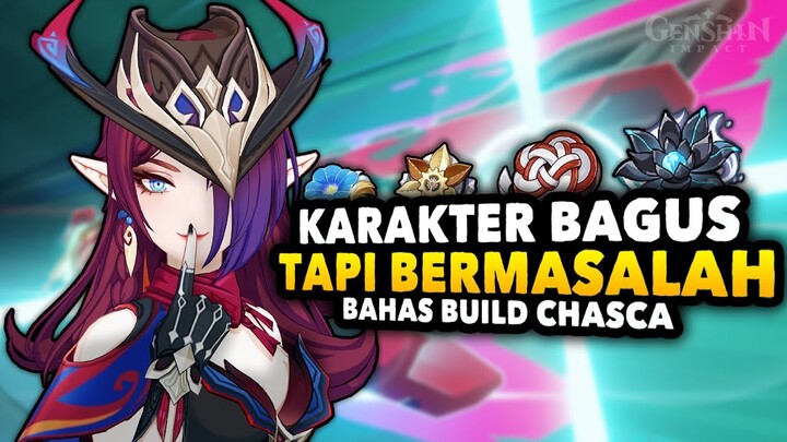 Chasca Karakter Bagus Tapi Kok AGAK BERMASALAH Ya - Penjelasan Lengkap BUILD CHASCA Genshin Impact