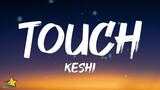 keshi - TOUCH (Lyrics)