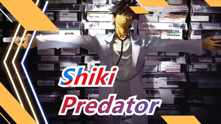 [Shiki] Predator