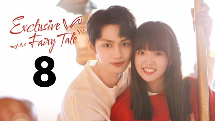 EXCLUSIVE FAIRYTALE (2023) EPISODE 8 ENG SUB