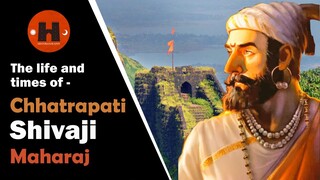 The life and times of - Chhatrapati Shivaji Maharaj | English Documentary