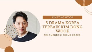 Wajib Kalian Tonton||5 DraKor Terbaik Kim Dong Wook