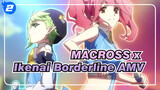 Giligili Love! Everybody Get Hyped! | MACROSS x Ikenai Borderline_2