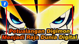 [Petualangan Digimon/Keren] Menjadi Raja Dunia Digital_1