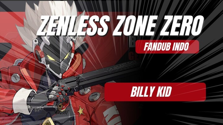 Zenless Zone Zero FANDUB INDONESIA - Masa lalu Billy Kid!