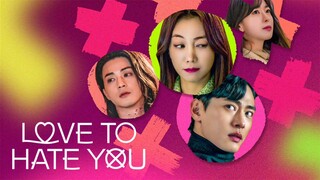 LOVE TO HATE YOU Tagalog dubbed [𝐇𝐃] EPISODE 02