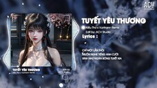 TUYẾT YÊU THƯƠNG REMIX - KIỀU THƠ x VUNHANN REMIX