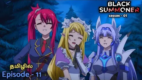 Black summoner | Season - 01, episode - 11 | anime explain in tamil | infinity animation