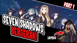 Shadow Garden mulai bergerak! | 7 Shadows Chronicles | Master of Garden | Part 1