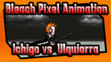[Bleach] Pixel Animation - Ichigo vs. Ulquiorra