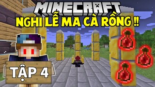 MINECRAFT SINH TỒN VÙNG ĐẤT MA CÀ RỒNG 1.17 | TẬP 4 | Xây Dựng Nghi Lễ Hiến Tế Của Ma Cà Rồng !!