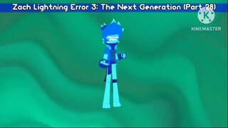 Zach Lightning Error 3: The Next Generation (Part 28)