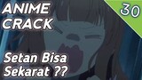 Temen Sendiri dikira Setan - Anime Crack - 30 #anime