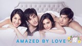 Amazed By Love Thai Eng Sub Ep 10 (END)